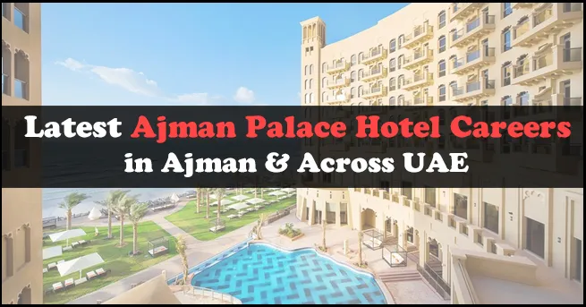 Ajman Palace Hotel Careers