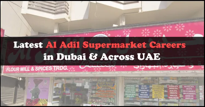 Al Adil Supermarket Careers
