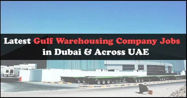 Gulf Warehousing Company Jobs Gulf Warehousing Company Jobs