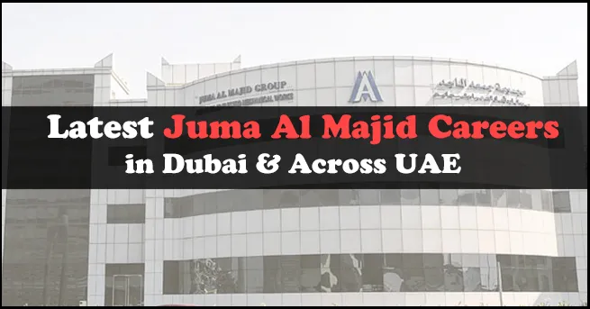 Juma Al Majid Careers