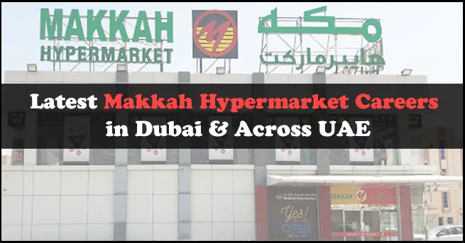 Makkah Hypermarket Careers