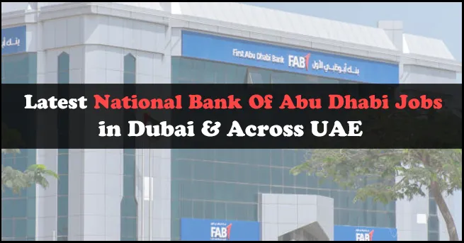 National Bank of Abu Dhabi Jobs National Bank of Abu Dhabi Jobs