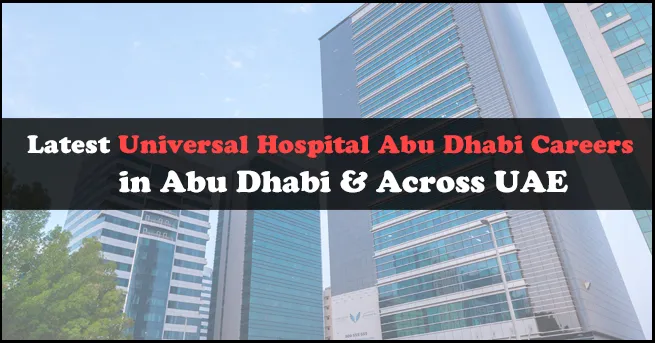 Universal Hospital Abu Dhabi Careers